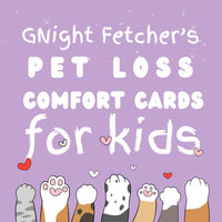 For Kids: Pet Loss Comfort Cards - 51 Affirmations with Prompts - GNight Fetcher